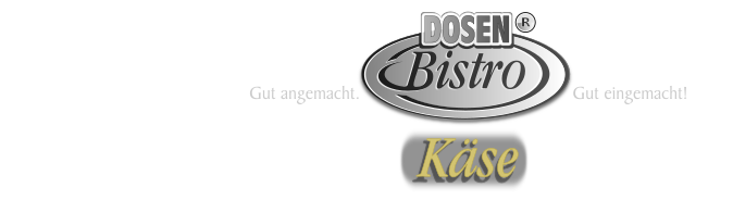 dosenbistro-kaese